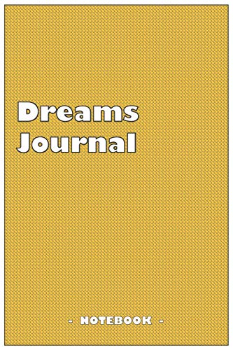 Stock image for Dreams Journal - To draw and note down your dreams memories, emotions and interpretations: 6"x9" notebook with 110 blank lined pages for sale by Revaluation Books