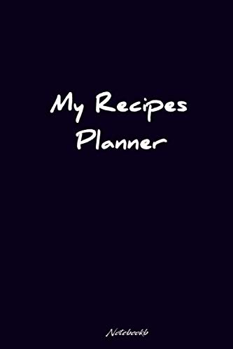 Stock image for My Recipes Planner Notebook; get all your meal managed and done. for sale by Revaluation Books