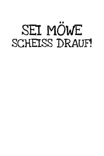 Stock image for Sei Mwe Scheiss Drauf!: Notizbuch Journal Tagebuch 100 linierte Seiten | 6x9 Zoll (ca. DIN A5) for sale by Revaluation Books