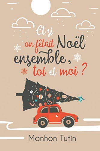 Stock image for Et si on ftait Nol ensemble, toi et moi ? for sale by Revaluation Books