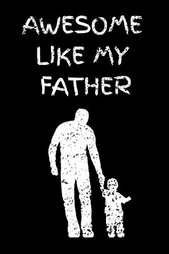 Imagen de archivo de Awesome like my father title : A Blank Lined Notebook (journal / Diary) with 119 pages - Size 6*9 - for your Kids a la venta por Revaluation Books