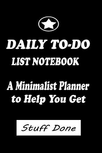 Stock image for DAILY TO-DO LIST NOTEBOOK A Minimalist Planner to Help You Get Stuff Done:Dimensions 6" x 9" Interior Blank for sale by Revaluation Books