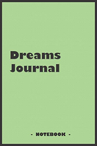 Stock image for Dreams Journal - To draw and note down your dreams memories, emotions and interpretations: 6"x9" notebook with 110 blank lined pages for sale by Revaluation Books