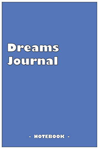 Stock image for Dreams Journal - To draw and note down your dreams memories, emotions and interpretations: 6"x9" notebook with 110 blank lined pages for sale by Revaluation Books