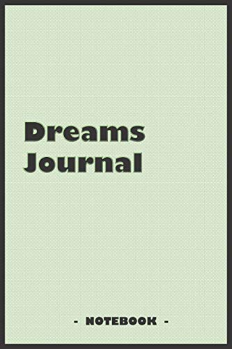 9781679387647: Dreams Journal - To draw and note down your dreams memories, emotions and interpretations: 6"x9" notebook with 110 blank lined pages