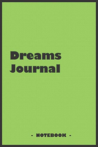 Stock image for Dreams Journal - To draw and note down your dreams memories, emotions and interpretations: 6"x9" notebook with 110 blank lined pages for sale by Revaluation Books
