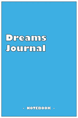 Stock image for Dreams Journal - To draw and note down your dreams memories, emotions and interpretations: 6"x9" notebook with 110 blank lined pages for sale by Revaluation Books