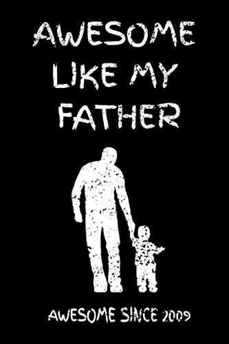 Imagen de archivo de Awesome like my father title / awesome since 2009 : A Blank Lined Notebook (journal / Diary) with 119 pages - Size 6*9 - for your Kids a la venta por Revaluation Books