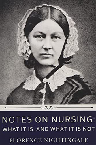 Stock image for Notes on Nursing: What It Is, and What It Is Not by Florence Nightingale for sale by SecondSale