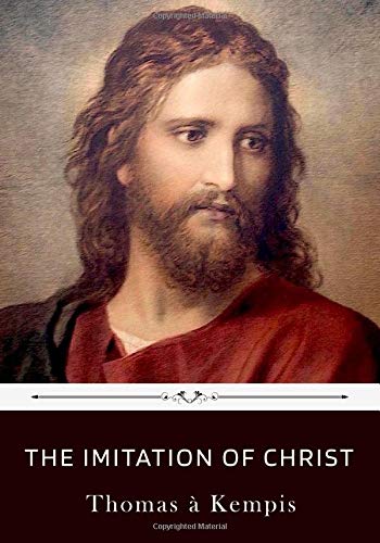 Imagen de archivo de The Imitation of Christ by Thomas  Kempis a la venta por Ergodebooks