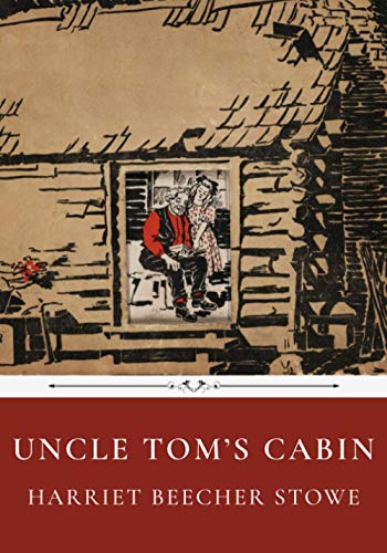 Imagen de archivo de Uncle Tom's Cabin by Harriet Beecher Stowe a la venta por PlumCircle