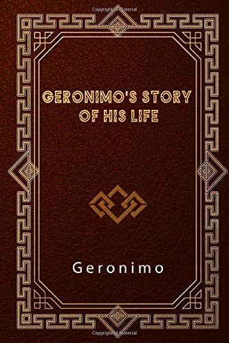 Stock image for Geronimo's Story of His Life for sale by Revaluation Books