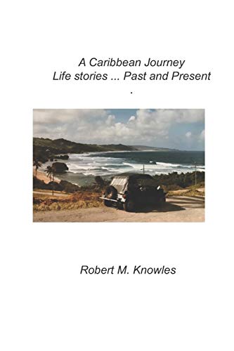 Stock image for A Caribbean Journey . Life Stories Past And Present for sale by Lucky's Textbooks