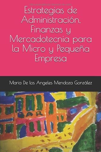 Beispielbild fr Estrategias de Administracin, Finanzas y Mercadotecnia para la Micro y Pequea Empresa zum Verkauf von Revaluation Books