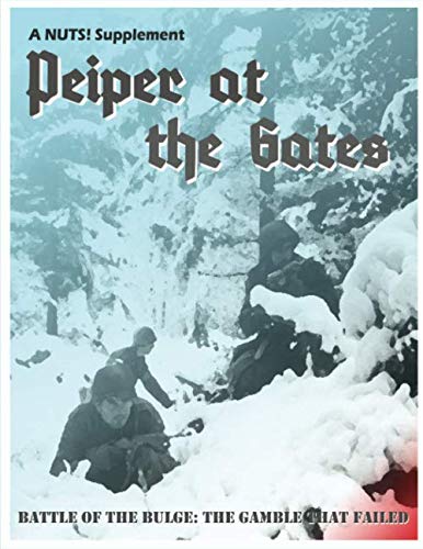Imagen de archivo de NUTS! Peiper at the Gates: Skirmish actions during the Battle of the Bulge a la venta por HPB-Emerald