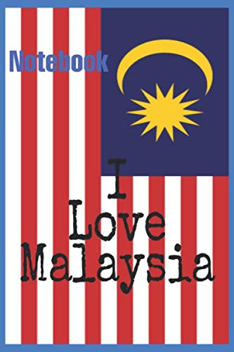 Stock image for I Love Malaysia: Notebook|journal|memo|blank book 120 page ruled paper 6x9 inch for sale by Revaluation Books