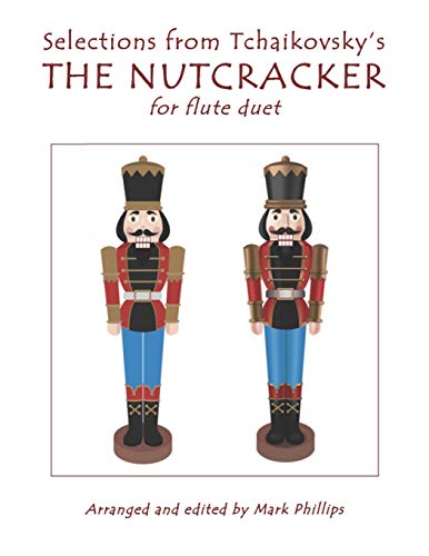 Beispielbild fr Selections from Tchaikovsky's THE NUTCRACKER for flute duet zum Verkauf von Save With Sam