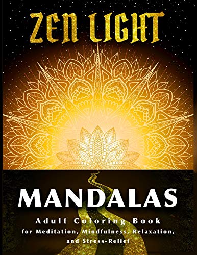 Imagen de archivo de Zen Light Mandalas: Adult Coloring Book for Meditation Mindfulness Relaxation and Stress Relief (Coloring Book Shoppe) a la venta por Lucky's Textbooks