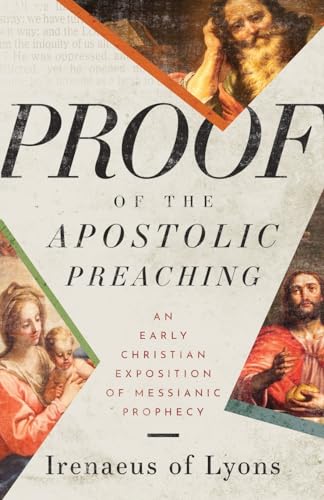 Beispielbild fr Proof of the Apostolic Preaching: An Early Christian Exposition of Messianic Prophecy [Soft Cover ] zum Verkauf von booksXpress