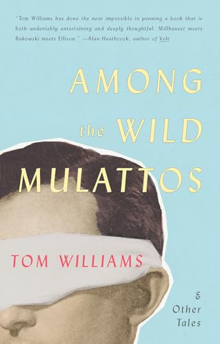 Stock image for Among The Wild Mulattos and Other Tales for sale by Wonder Book