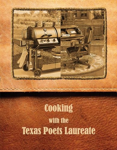 Beispielbild fr Cooking with the Texas Poets Laureate (Huntsville History) zum Verkauf von Half Price Books Inc.
