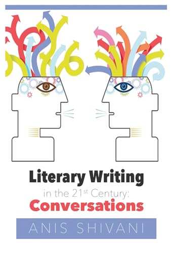 Stock image for Literary Writing in the 21st Century : Conversations for sale by Better World Books: West