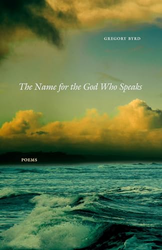 Beispielbild fr The Name for the God Who Speaks: Poems zum Verkauf von Books From California