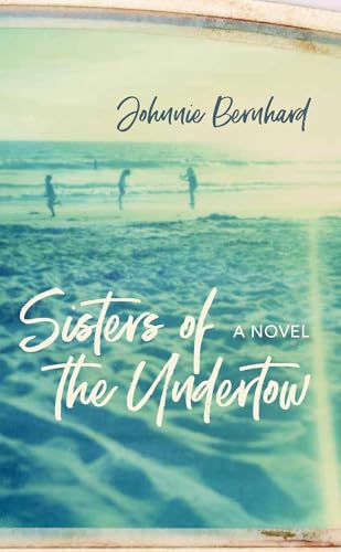 Stock image for Sisters of the Undertow : A Novel for sale by Better World Books