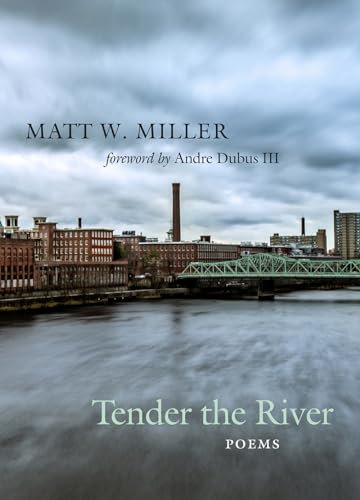 Beispielbild fr Tender the River: Poems zum Verkauf von Books From California