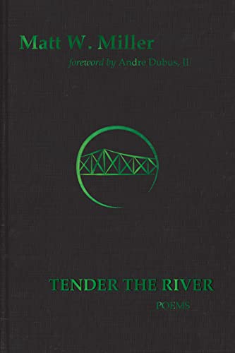 9781680033151: Tender the River: Poems (The Signature Series)
