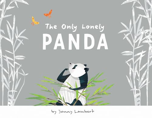 Beispielbild fr The Only Lonely Panda zum Verkauf von Better World Books