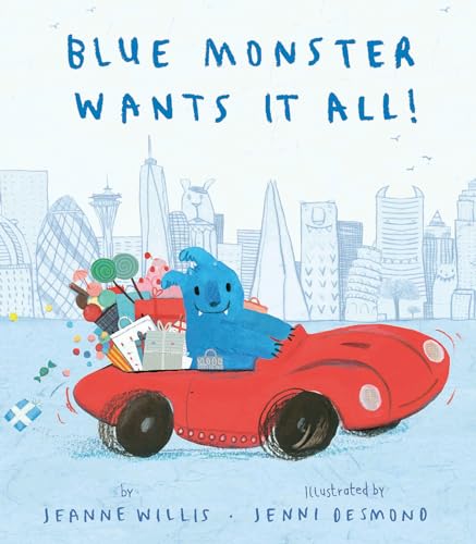 Imagen de archivo de Blue Monster Wants It All! a la venta por ThriftBooks-Atlanta