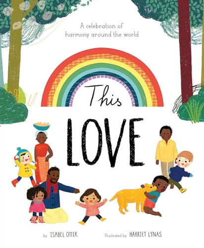 Stock image for This Love: A Celebration of Harmony Around the World for sale by ThriftBooks-Atlanta