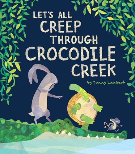 Beispielbild fr Let's All Creep Through Crocodile Creek zum Verkauf von Better World Books
