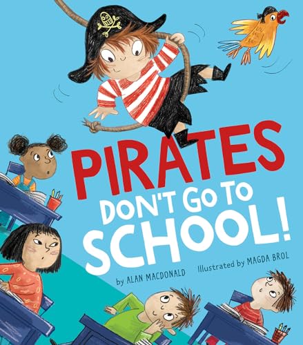 Beispielbild fr Pirates Dont Go to School! zum Verkauf von Goodwill of Colorado