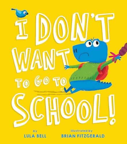 Imagen de archivo de I Don't Want to Go to School a la venta por ThriftBooks-Dallas