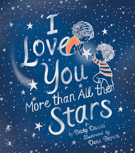 Stock image for I Love You More Than All the Stars for sale by SecondSale