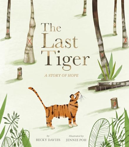 Stock image for The Last Tiger: A Story of Hope for sale by Decluttr