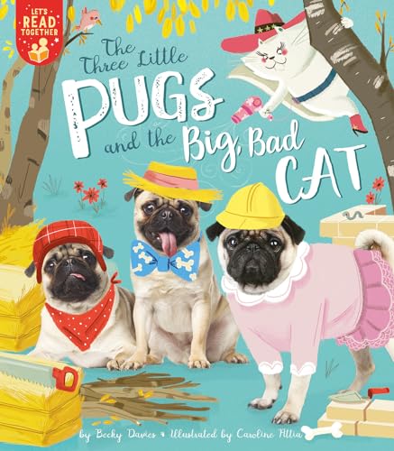 9781680103625: The Three Little Pugs and the Big Bad Cat (Let's Read Together)