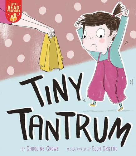 

Tiny Tantrum (Let's Read Together)