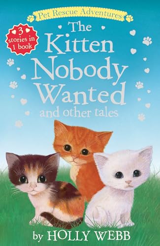 Stock image for The Kitten Nobody Wanted and other Tales (Pet Rescue Adventures) for sale by SecondSale