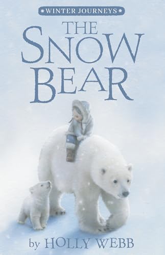 Stock image for The Snow Bear (Winter Journeys) for sale by Hawking Books