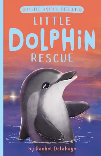 Stock image for Little Dolphin Rescue (Little Animal Rescue) for sale by Gulf Coast Books