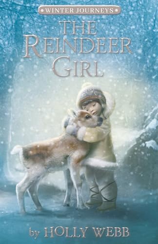Imagen de archivo de The Reindeer Girl (Winter Journeys) a la venta por Idaho Youth Ranch Books