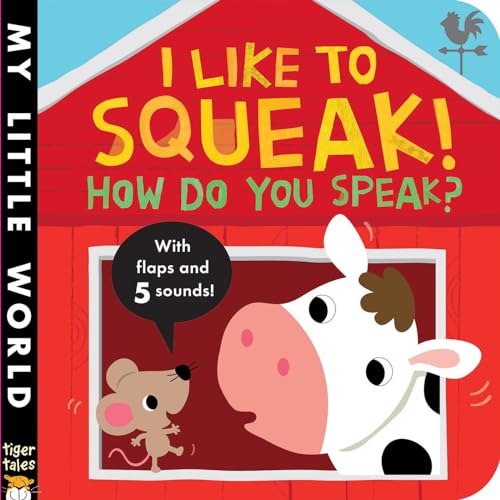 Beispielbild fr I Like to Squeak! How Do You Speak? zum Verkauf von Better World Books