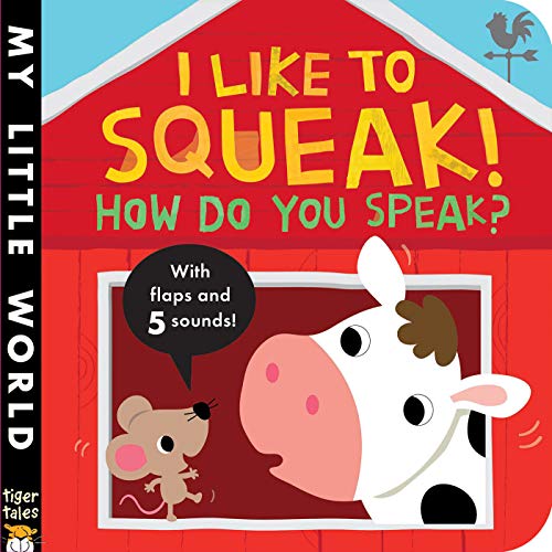 Imagen de archivo de I Like to Squeak! How Do You Speak? a la venta por Better World Books