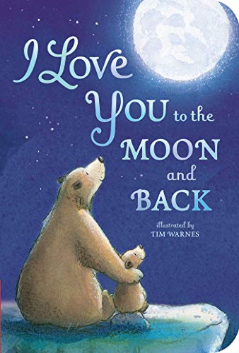 Stock image for I Love You to the Moon and Back for sale by SecondSale