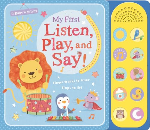 Stock image for My First Listen, Play, and Say! (To Baby With Love) for sale by Gulf Coast Books