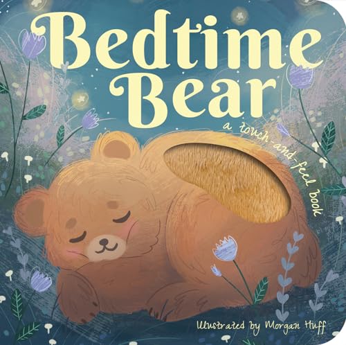 Beispielbild fr Bedtime Bear (Touch and Feel Books) zum Verkauf von Wonder Book