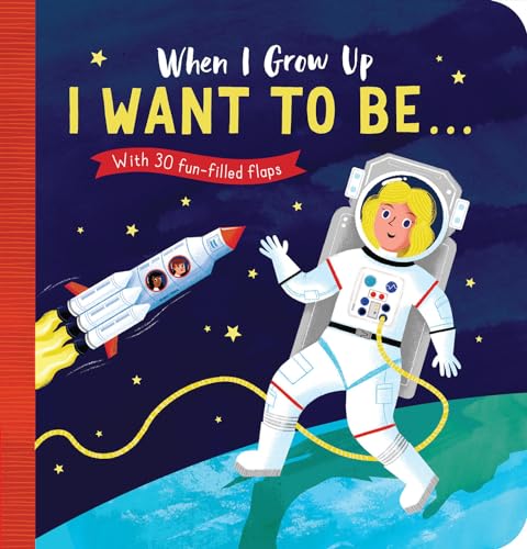9781680106138: When I Grow Up: I Want to Be#: With 30 fun-filled flaps